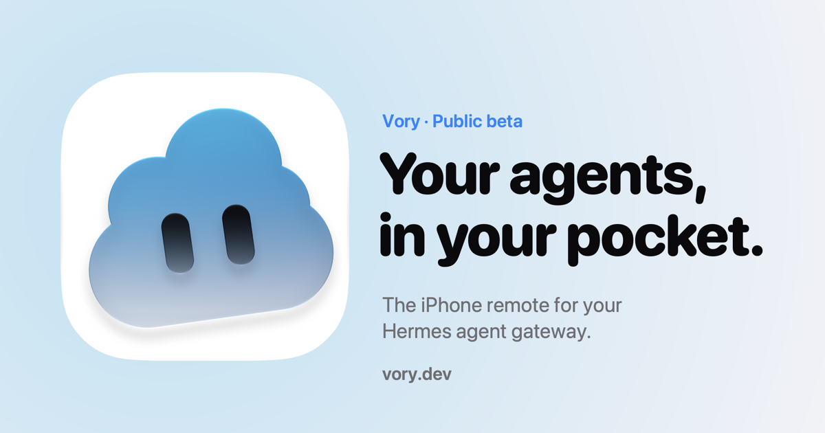 Vory: an iPhone app for your self-hosted Hermes agents (public beta, open source)